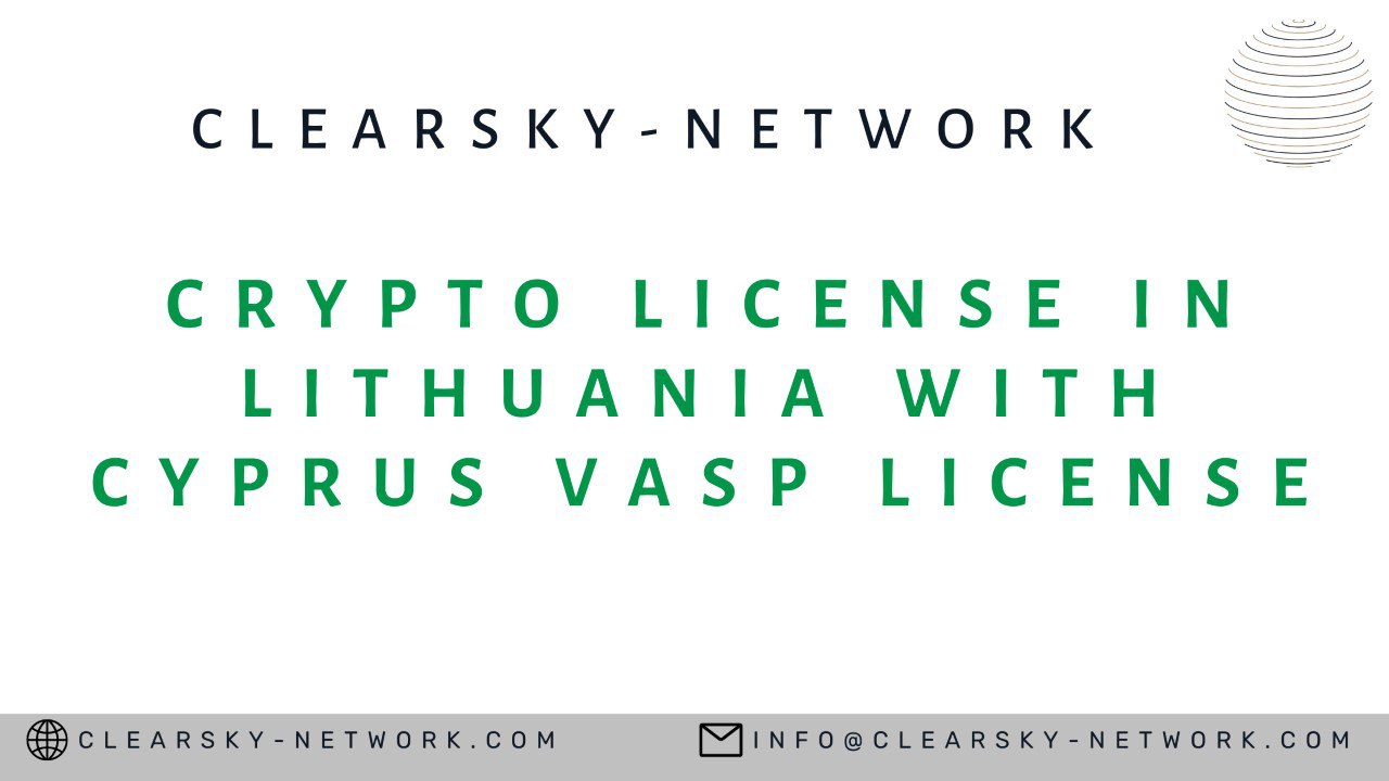 Crypto license in Lithuania with Cyprus VASP License - Clearsky Network